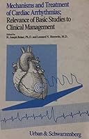 Mechanisms And Treatment Of Cardiac Arrhythmias Relevance Of Basic Studies To Clinical Management 0806716215 Book Cover
