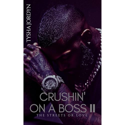 Crushin' on a Boss 2 by Tysha Jordyn episode artwork