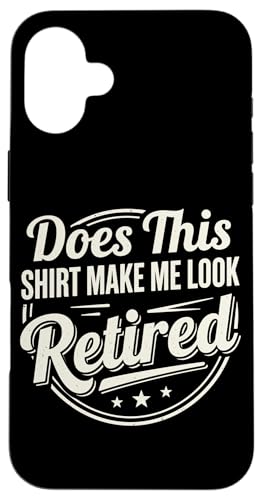 Do This Shirt Make Me Look Retired Vintage Retirement �X�}�z�P�[�X iPhone 16 Plus �p