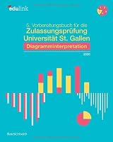 5. Vorbereitungsbuch F?r Die Zulassungspr?fung Universit?t St. Gallen: Diagramminterpretation 2020 1089928319 Book Cover