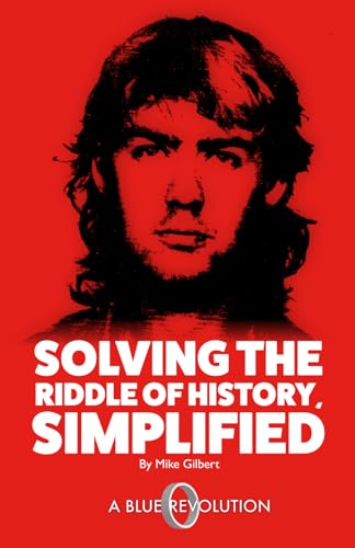 Solving The Riddle of History, Simplified (Politics Simplified)