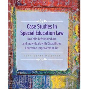 Case Studies inSpecial Education Law NoChild Left Behind Act and Individuals with Disabilities Education Improvement Act
