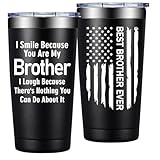 Grifarny Brother Gifts from Sister - Christmas, Fathers Day, Birthday Gift for Brothers Adult - Best Brother Ever Gifts - I Smile Because You are My Brothers Tumbler Cup 20 oz