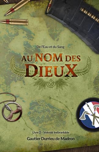 Au nom des Dieux - de l'Eau et du Sang: Acte 2 : Volonté inébranlable