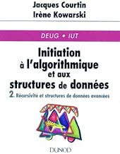 Download Initiation à l'algorithmique et aux structures de données, tome 2 PDF