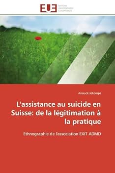 Paperback L''assistance au suicide en suisse: de la légitimation à la pratique [French] Book