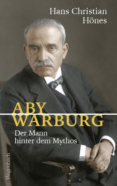 Aby Warburg - Der Mann hinter dem Mythos | Akribisch recherchiert, elegant geschrieben (Allgemeines Programm - Sachbuch)