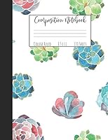 Composition Notebook: A Succulent Notebook for Taking Notes and Journaling 1720056897 Book Cover