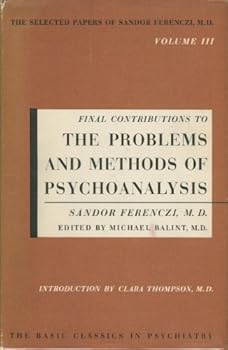 Hardcover Final Contributions to the Problems and Methods of Psychoanalysis Volume III Book