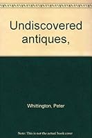 Undiscovered antiques, 0684134047 Book Cover