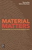  Material matters: het alternatief voor onze roofbouwmaatschappij