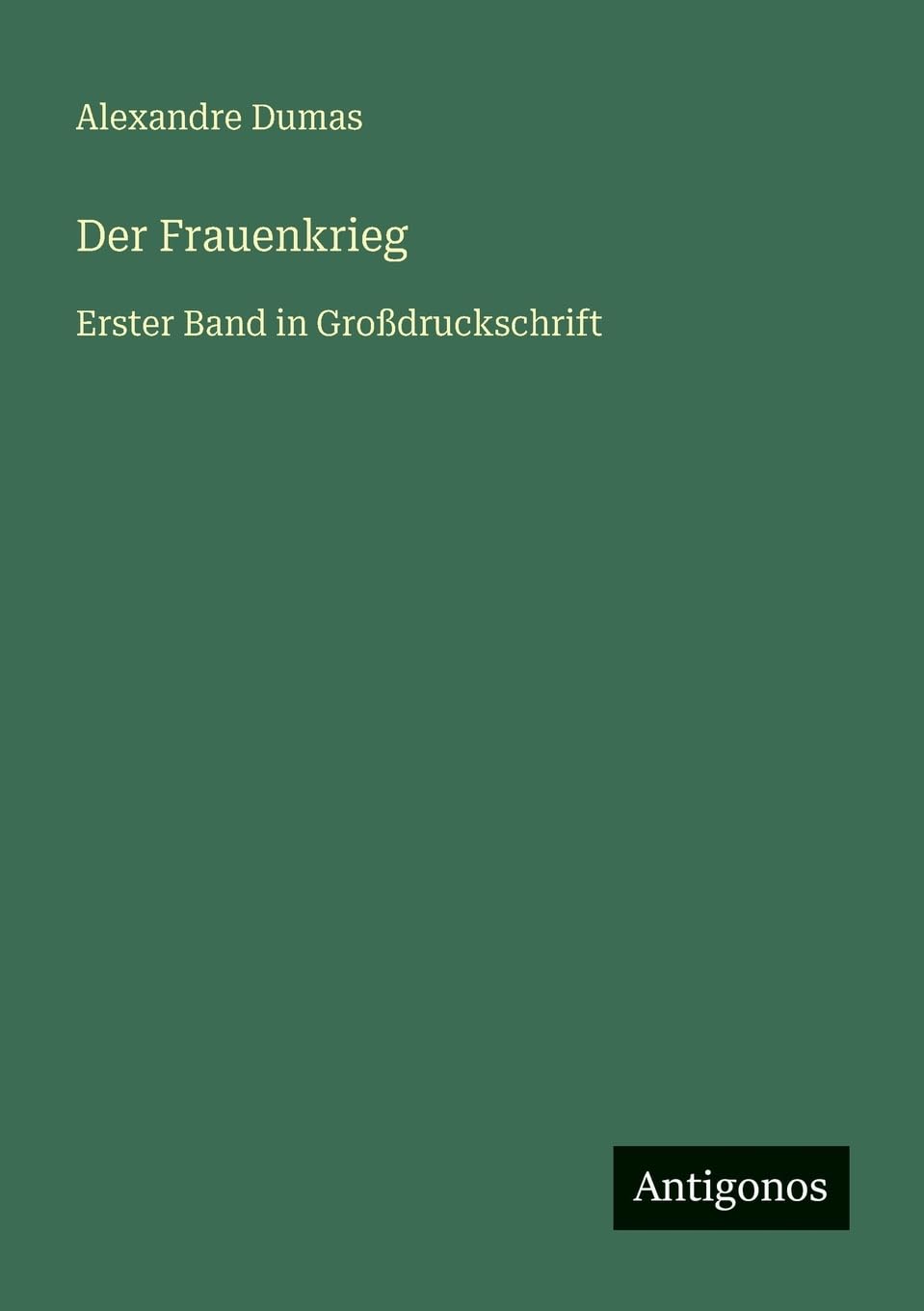 Der Frauenkrieg: Erster Band in Großdruckschrift