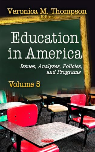 Education in America: Issues, Analyses, Policies, and Programs
