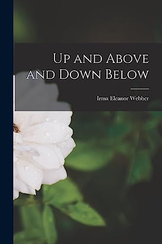 Up and Above and Down Below