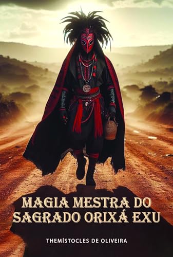 Magia mestra do sagrado Orixá Exu: