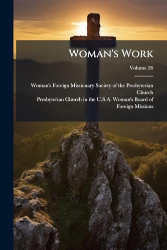  Woman\'s Work; Volume 26