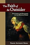 The Faith of the Outsider: Exclusion and Inclusion in the Biblical Story