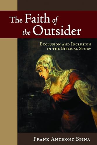 The Faith of the Outsider: Exclusion and Inclusion in the Biblical Story
