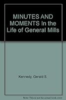 Minutes and Moments: In the Life of General Mills B0022UZZ42 Book Cover