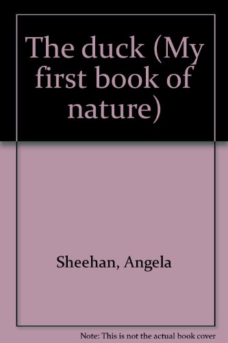 The duck (My first book of nature) 0671067877 Book Cover