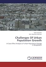 Challenges Of Urban Population Growth: A Case Effect Analysis of Urban Population Change in Bangladesh