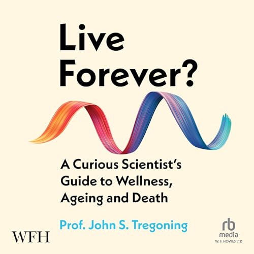 Live Forever? by John Tregoning episode artwork