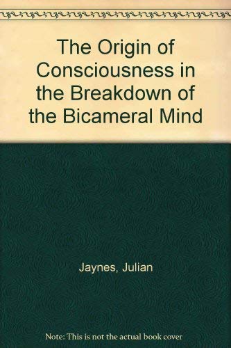 The Origin of Consciousness in the Breakdown of... 0802065112 Book Cover