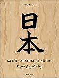 Meine japanische Küche: Rezepte für jeden Tag: Das Standardwerk zur japanischen Küche