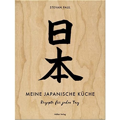 Meine japanische Küche: Rezepte für jeden Tag: Das Standardwerk zur japanischen Küche