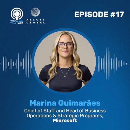 #17: Orchestrating a Global AI Supply Chain with Marina Guimar&atilde;es of Microsoft