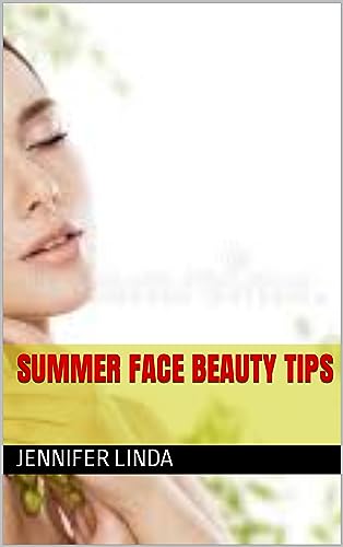 Summer face beauty Tips