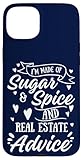 Makler Ich bin aus Zucker und Gewürzen gemacht und Immobilienberatung Hülle für iPhone 15 Plus