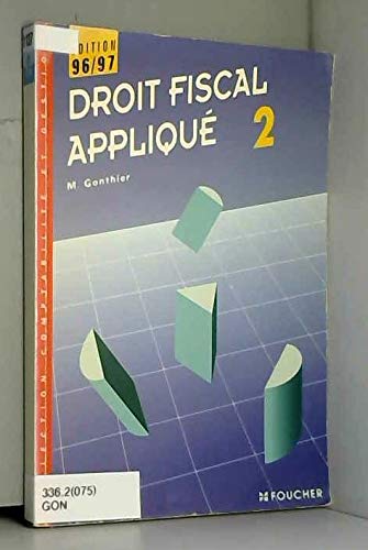 DROIT FISCAL APPLIQUE T02 ED.96/97