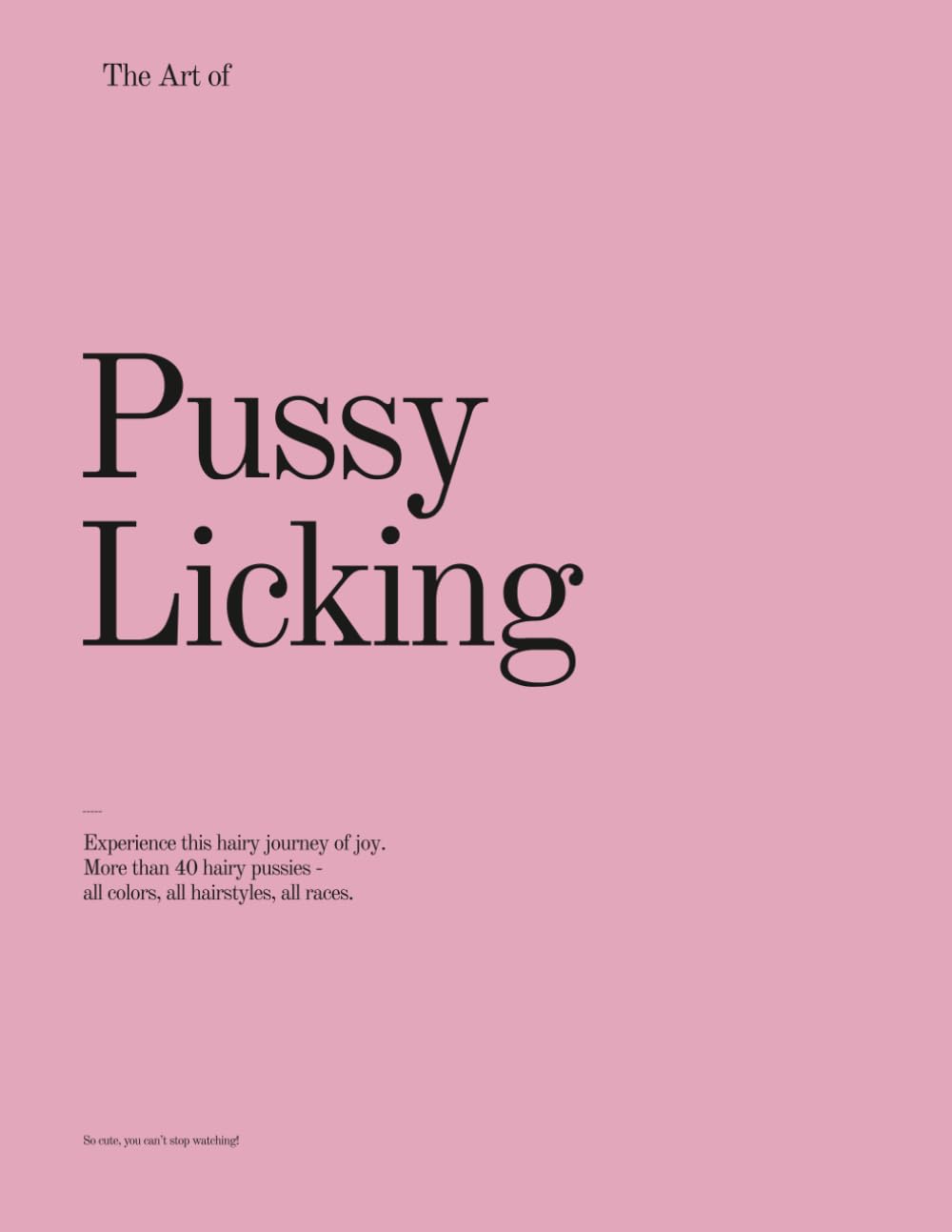 The Art of Pussy Licking: A Hilarious Collection of Cats Licking Themselves – A Playful Gag Gift Full of Fur, Humor, and Zero Explicit Content