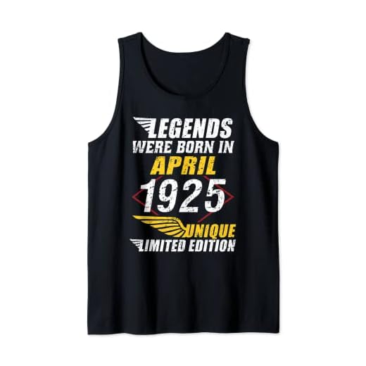 Cumpleaños Abril 1925 Edición Limitada Regalo April Camiseta sin Mangas