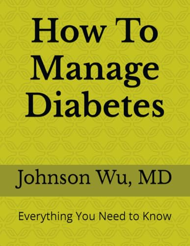 How To Manage Diabetes: Everything You Need To Know