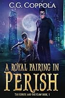 A Royal Pairing in Perish (The Coyote And The Claw) B0BW2HRF6Z Book Cover