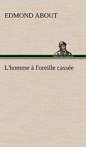 L'homme à l'oreille cassée (French Edition)