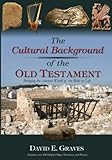 The Cultural Background of the Old Testament: B&W (Cultural Background of the Bible Series)