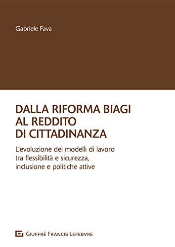 Dalla riforma biagi al reddito di cittadinanz