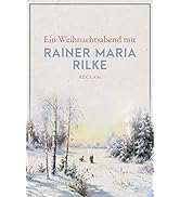 Ein Weihnachtsabend mit Rainer Maria Rilke: Deutsch-Lektüre, Deutsche Klassiker der Literatur – 1...