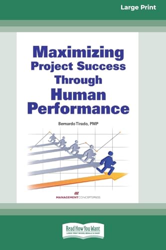 Maximizing Project Success through Human Performance [Large Print 16 Pt Edition]