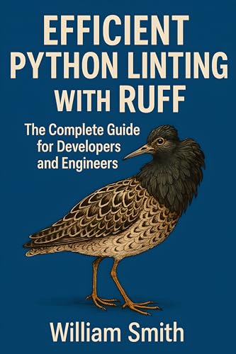 Efficient Python Linting with Ruff: The Complete Guide for Develo...