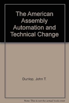 Paperback The American Assembly Automation and Technical Change Book