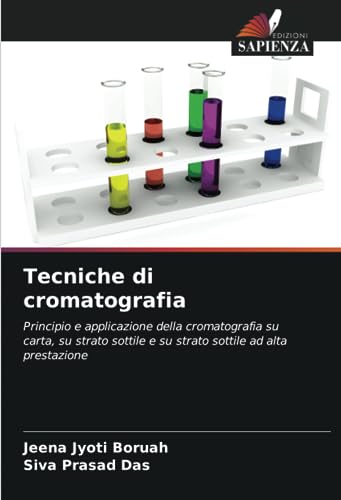 Tecniche di cromatografia: Principio e applicazione della cromatografia su carta, su strato sottile e su strato sottile ad alta prestazione