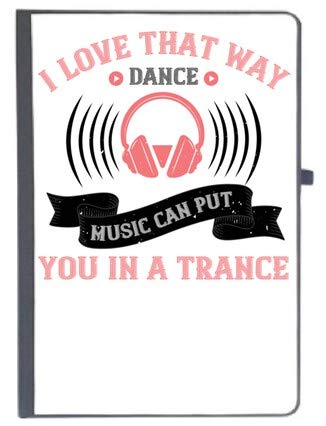 UDNAG Ruled Notebook Diary 'Music | I Love That Way Dance Music can Put You in a Trance', [A5 80Pages 80GSM]