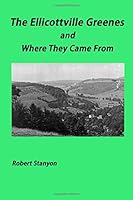The Ellicottville Greenes and Where They Came From 0578702126 Book Cover