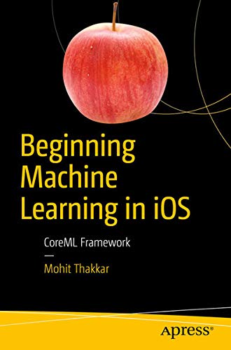 Buy Beginning Machine Learning in iOS — BookShops.in
