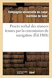  Procès verbal des séances tenues par la commission de navigation