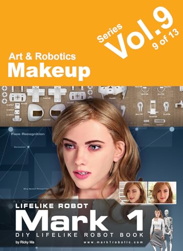 Creating Life: Makeup (Creating Life: DIY Your Own Lifelike Robot Book 9) image 2
